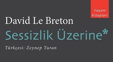 Sessizlik Üzerine “Yeni Çıkanlar”