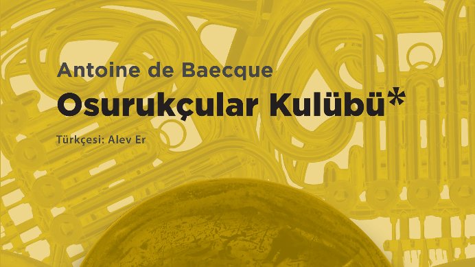 Antoine de Baecque - Osurukçular Kulübü